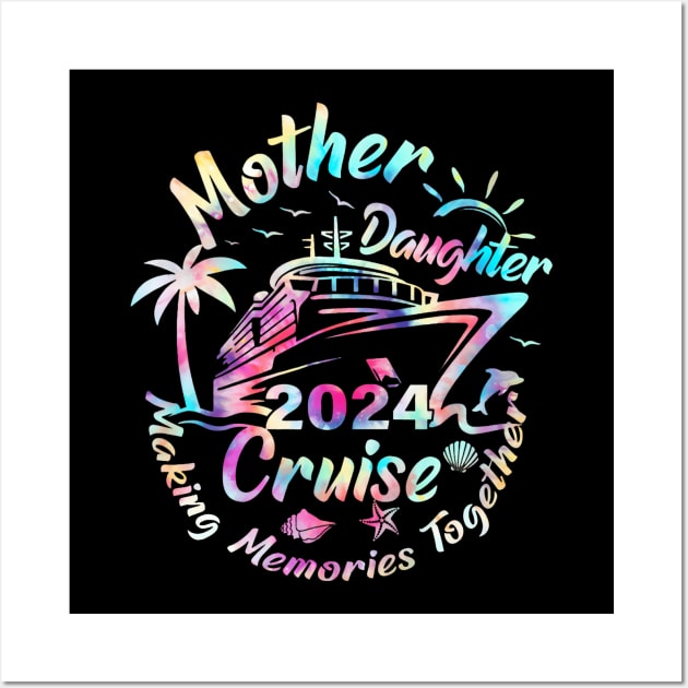 Cruise Mother Daughter Trip 2024 Funny Mom Daughter Vacation Wall Art by vulanstore